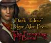 เกมส์ Dark Tales: Edgar Allan Poe's The Premature Burial