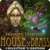 เกมส์ Fantastic Creations: House of Brass Collector's Edition