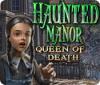 เกมส์ Haunted Manor: Queen of Death
