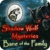 เกมส์ Shadow Wolf Mysteries: Bane of the Family Collector's Edition