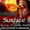 เกมส์ Surface: Mystery of Another World Collector's Edition