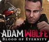 เกมส์ Adam Wolfe: Blood of Eternity