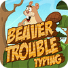 เกมส์ Beaver Trouble Typing