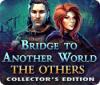เกมส์ Bridge to Another World: The Others Collector's Edition