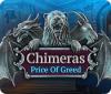 เกมส์ Chimeras: Price of Greed