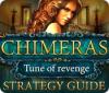 เกมส์ Chimeras: Tune Of Revenge Strategy Guide