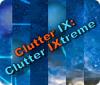 เกมส์ Clutter IX: Clutter Ixtreme