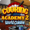 เกมส์ Cooking Academy 2: World Cuisine