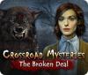 เกมส์ Crossroad Mysteries: The Broken Deal