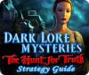 เกมส์ Dark Lore Mysteries: The Hunt for Truth Strategy Guide