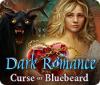 เกมส์ Dark Romance: Curse of Bluebeard
