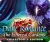 เกมส์ Dark Romance: The Ethereal Gardens Collector's Edition