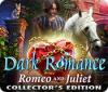 เกมส์ Dark Romance: Romeo and Juliet Collector's Edition