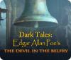 เกมส์ Dark Tales: Edgar Allan Poe's The Devil in the Belfry