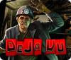 เกมส์ Deja Vu