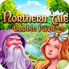 เกมส์ Double Pack Northern Tale