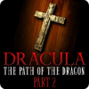 เกมส์ Dracula: The Path of the Dragon — Part 2