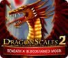 เกมส์ DragonScales 2: Beneath a Bloodstained Moon
