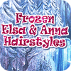 เกมส์ Frozen. Elsa and Anna Hairstyles