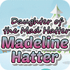 เกมส์ Madeline Hatter