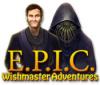 เกมส์ E.P.I.C.: Wishmaster Adventures