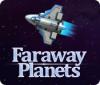 เกมส์ Faraway Planets