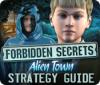 เกมส์ Forbidden Secrets: Alien Town Strategy Guide