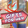 เกมส์ Gifts For Her