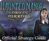 เกมส์ Haunted Manor: Lord of Mirrors Strategy Guide