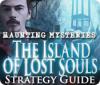 เกมส์ Haunting Mysteries - Island of Lost Souls Strategy Guide