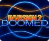 เกมส์ Invasion 2: Doomed