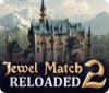 เกมส์ Jewel Match 2: Reloaded