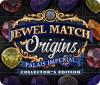 เกมส์ Jewel Match Origins: Palais Imperial Collector's Edition