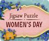 เกมส์ Jigsaw Puzzle: Women's Day