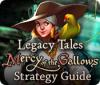 เกมส์ Legacy Tales: Mercy of the Gallows Strategy Guide