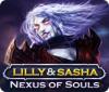 เกมส์ Lilly and Sasha: Nexus of Souls