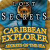 เกมส์ Lost Secrets: Caribbean Explorer Secrets of the Sea
