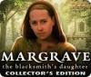 เกมส์ Margrave: The Blacksmith's Daughter Collector's Edition