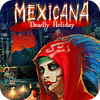 เกมส์ Mexicana: Deadly Holiday