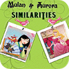 เกมส์ Mulan and Aurora. Similarities