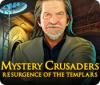 เกมส์ Mystery Crusaders: Resurgence of the Templars