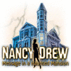 เกมส์ Nancy Drew: Message in a Haunted Mansion