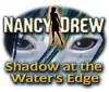 เกมส์ Nancy Drew: Shadow at the Water's Edge