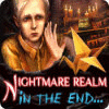 เกมส์ Nightmare Realm: In the End...
