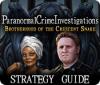เกมส์ Paranormal Crime Investigations: Brotherhood of the Crescent Snake Strategy Guide