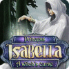 เกมส์ Princess Isabella: A Witch's Curse