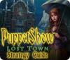 เกมส์ PuppetShow: Lost Town Strategy Guide