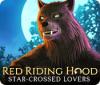 เกมส์ Red Riding Hood: Star-Crossed Lovers
