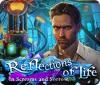เกมส์ Reflections of Life: In Screams and Sorrow