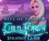 เกมส์ Rite of Passage: Child of the Forest Strategy Guide